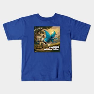 Off we go, stalking the Wild Blue Yonder Kids T-Shirt